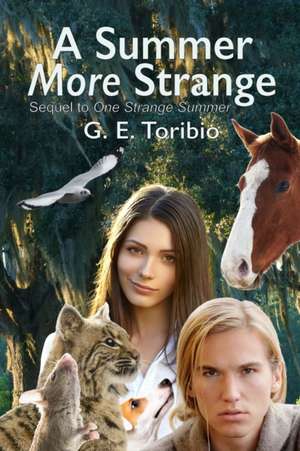 A Summer More Strange de G. E. Toribio