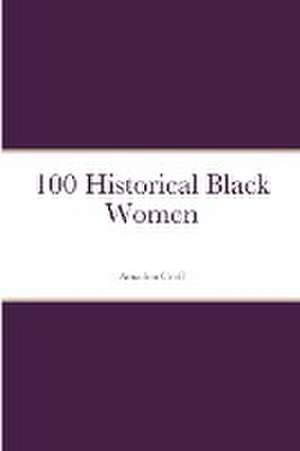 100 Historical Black Women de Amadou Croff