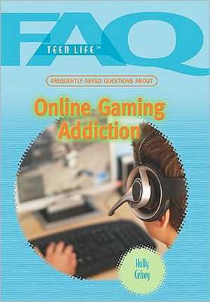 Frequently Asked Questions about Online Gaming Addiction de Holly Cefrey