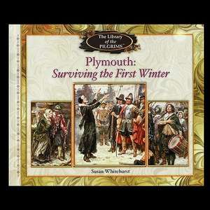 Plymouth: Surviving the First Winter de Susan Whitehurst