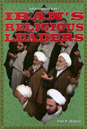 Iran's Religious Leaders de Paul M. Shapera