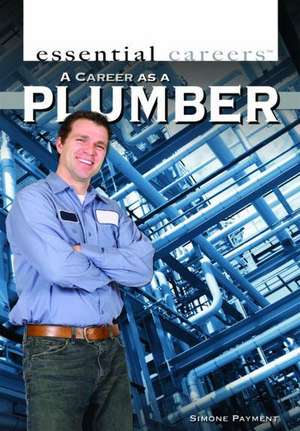 A Career as a Plumber de Simone Payment