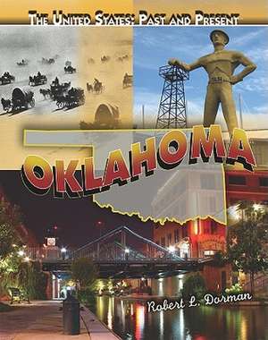 Oklahoma: Past and Present de Robert L. Dorman