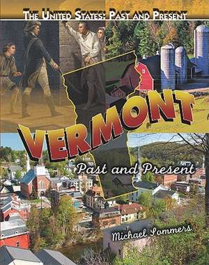 Vermont: Past and Present de Michael Sommers