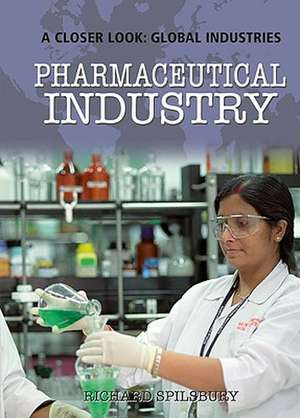 Pharmaceutical Industry de Richard Spilsbury