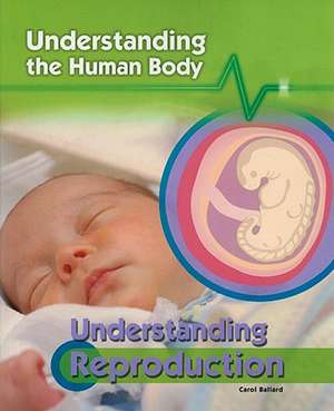 Understanding Reproduction de Carol Ballard