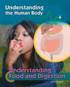 Understanding Food and Digestion de Robert Snedden