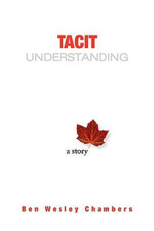 Tacit Understanding de Ben Wesley Chambers