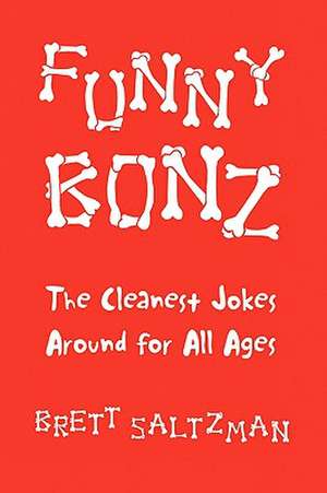 Funny Bonz de Brett Saltzman