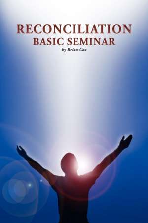 Cox, B: Reconciliation Basic Seminar