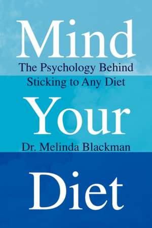 Mind Your Diet de Melinda Blackman