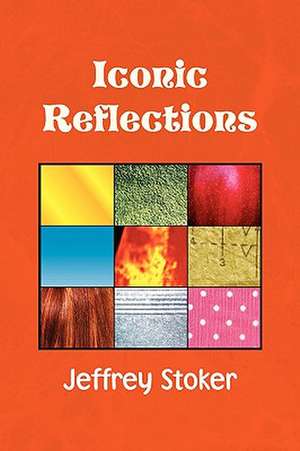 Stoker, J: Iconic Reflections