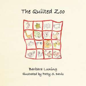 The Quilted Zoo de Barbara Luning