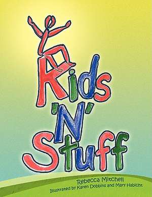 Kids 'n' Stuff de Rebecca Mitchell