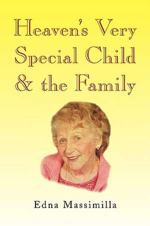 Heaven's Very Special Child & the Family de Edna Massimilla