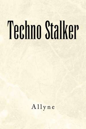 Techno Stalker de Allyne