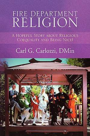 Carl G. Carlozzi: Fire Department Religion