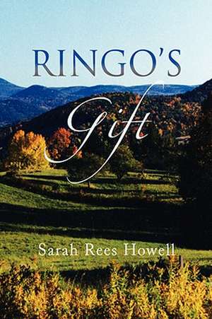 Howell, S: Ringo's Gift