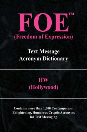 Foe (Freedom of Expression) de (Hollywood) Hw (Hollywood)