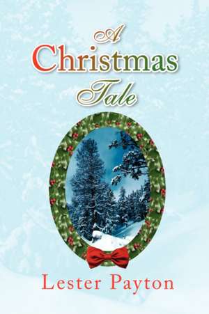 A Christmas Tale de Lester Payton