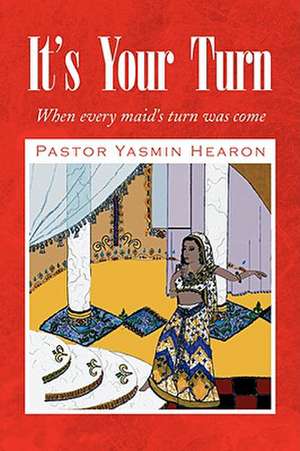 It's Your Turn de Pastor Yasmin Hearon