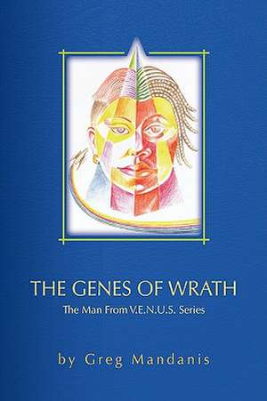 Mandanis, G: Genes of Wrath