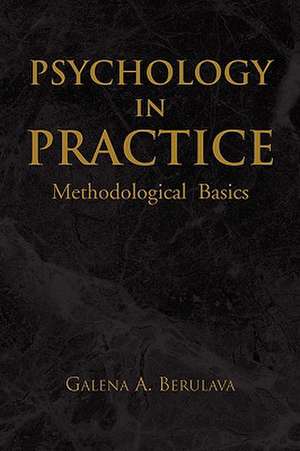 PSYCHOLOGY IN PRACTICE de Galena A. Berulava