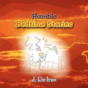 Humble Bedtime Stories de J. Do Iron