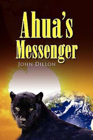 Ahua's Messenger de John Dillon