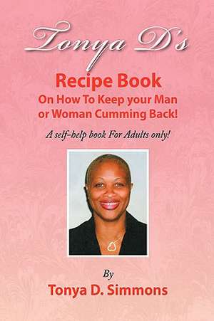 Tonya D's Recipe Book de Tonya D. Simmons