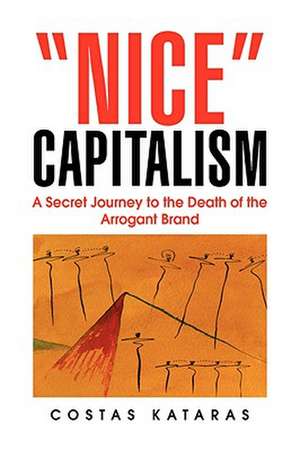 Nice Capitalism de Costas Kataras