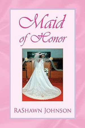 Maid of Honor de Rashawn Johnson