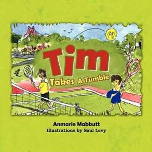 Tim Takes a Tumble de Anna Mabbutt