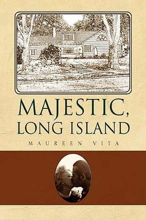 Majestic, Long Island de Maureen Vita