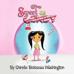 Sweet as Candy de Shirelle Boisseau Washington