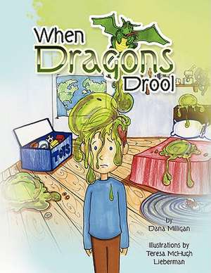 When Dragons Drool de Dana Milligan