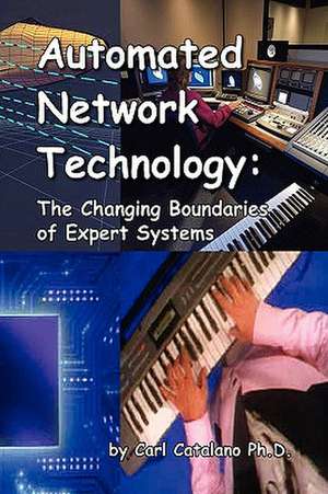 Automated Network Technology de Carl P. Catalano