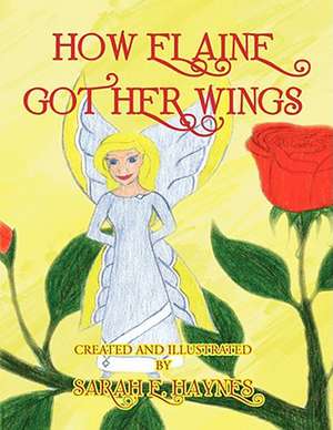 How Elaine Got Her Wings de Sarah E. Haynes