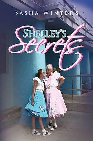 Shelley's Secrets de Sasha Winters