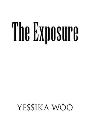 The Exposure de Yessika Woo