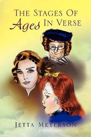 The Stages of Ages in Verse de Jetta Meyerson