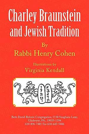 Charley Braunstein and Jewish Tradition de Rabbi Henry II Cohen