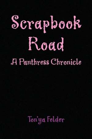 Scrapbook Road de Ton'ya Felder