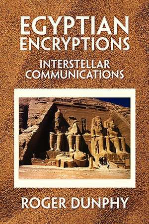 Egyptian Encryptions de Roger Dunphy