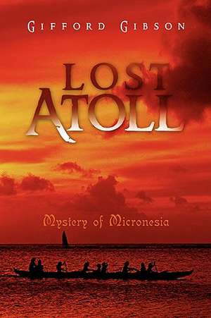 Lost Atoll de Gifford Gibson