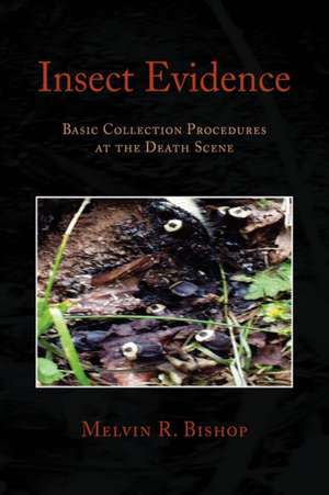 Insect Evidence de Melvin R. Bishop