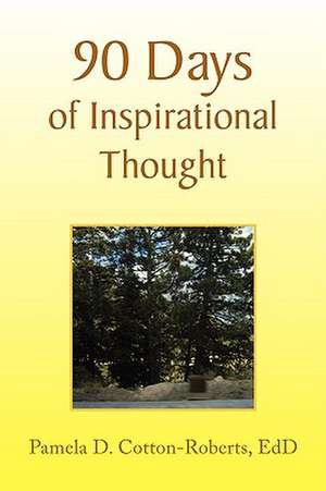 90 Days of Inspirational Thought de Pamela D. Edd Cotton-Roberts