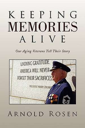 Keeping Memories Alive de Arnold Rosen