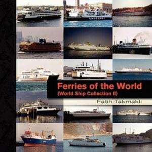 Ferries of the World de Fatih Takmakli