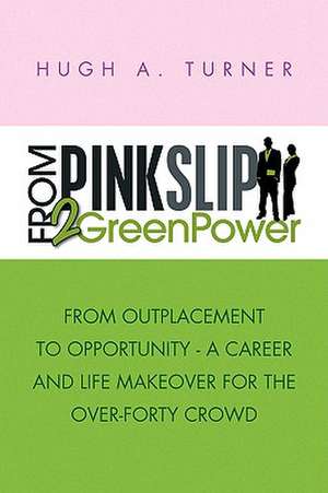 From Pinkslip 2 Greenpower de Hugh A. Turner